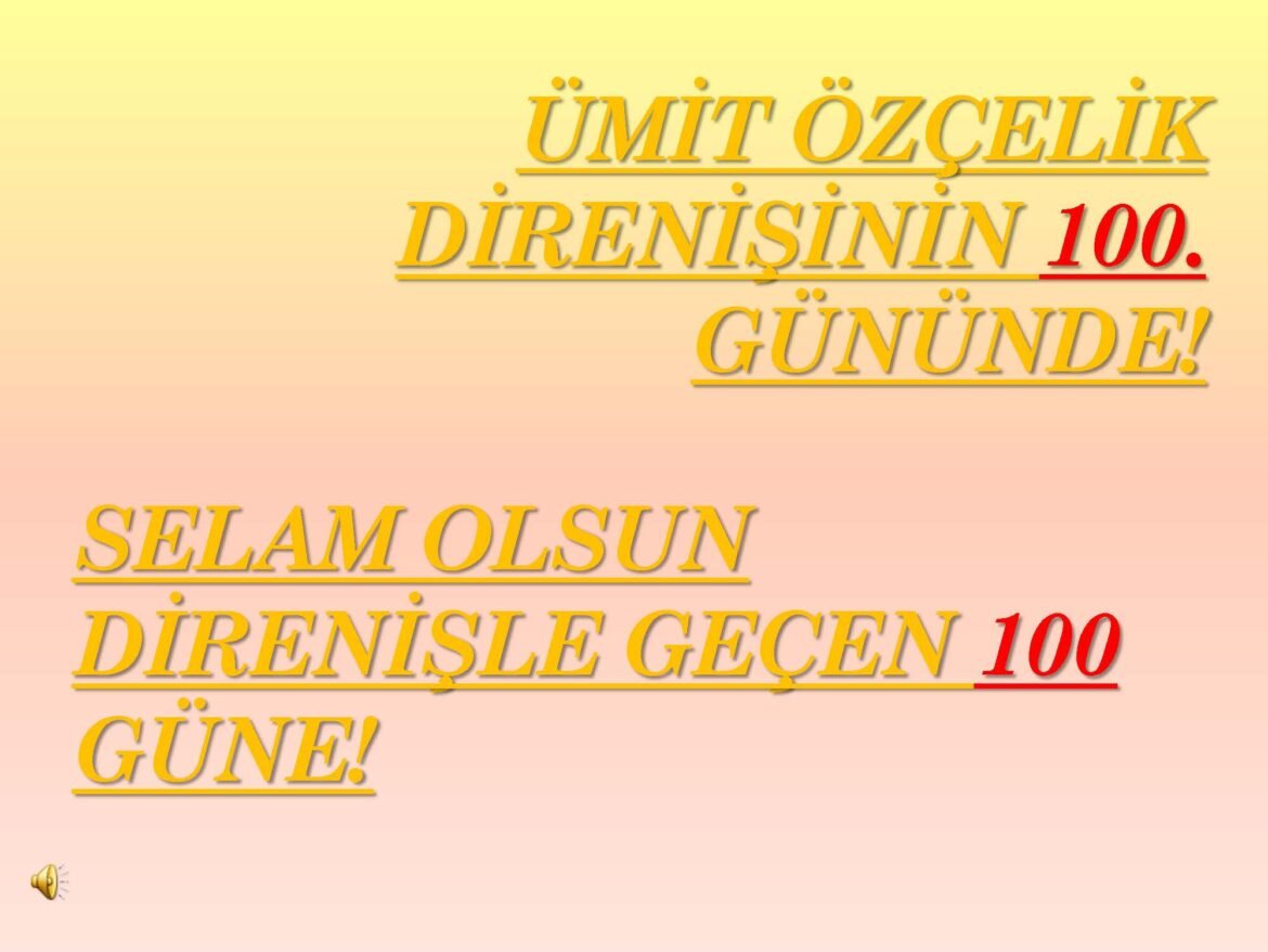 Hatay’da Ümit Özçelik’in Direnişinin 100. Günü Etkinliği Yapıldı - Image 1
