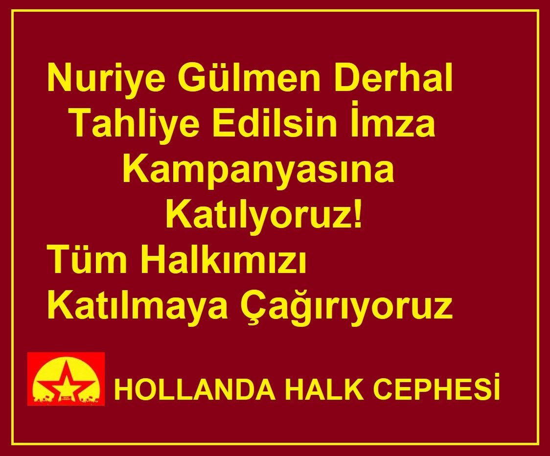 Hollanda Halk Cephesi: Tutsak Yüksel Direnişçisi Nuriye Gülmen Derhal Tahliye Edilsin - Image 1