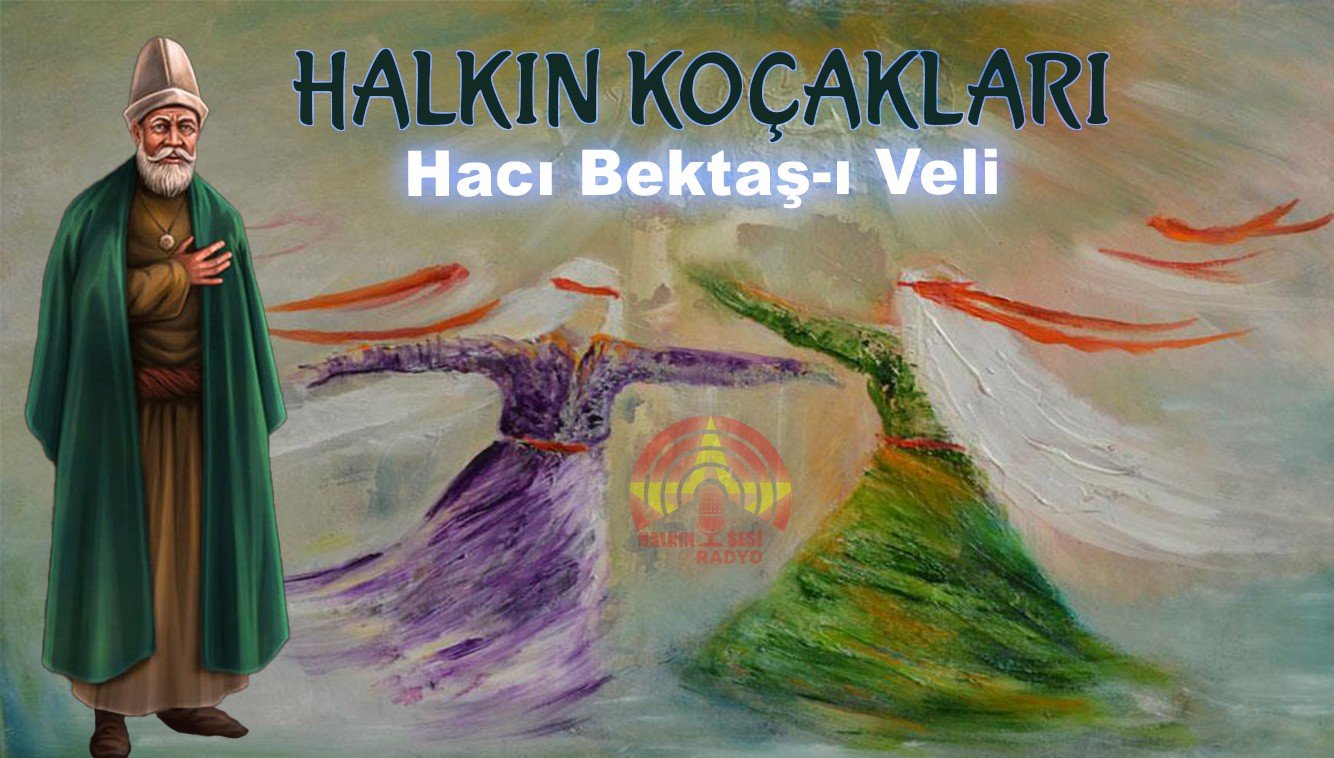 Halkın Sesi Radyo’da Kalenderler Piri Hacı Bektaş-ı Veli Programı Yayınlandı - Image 1