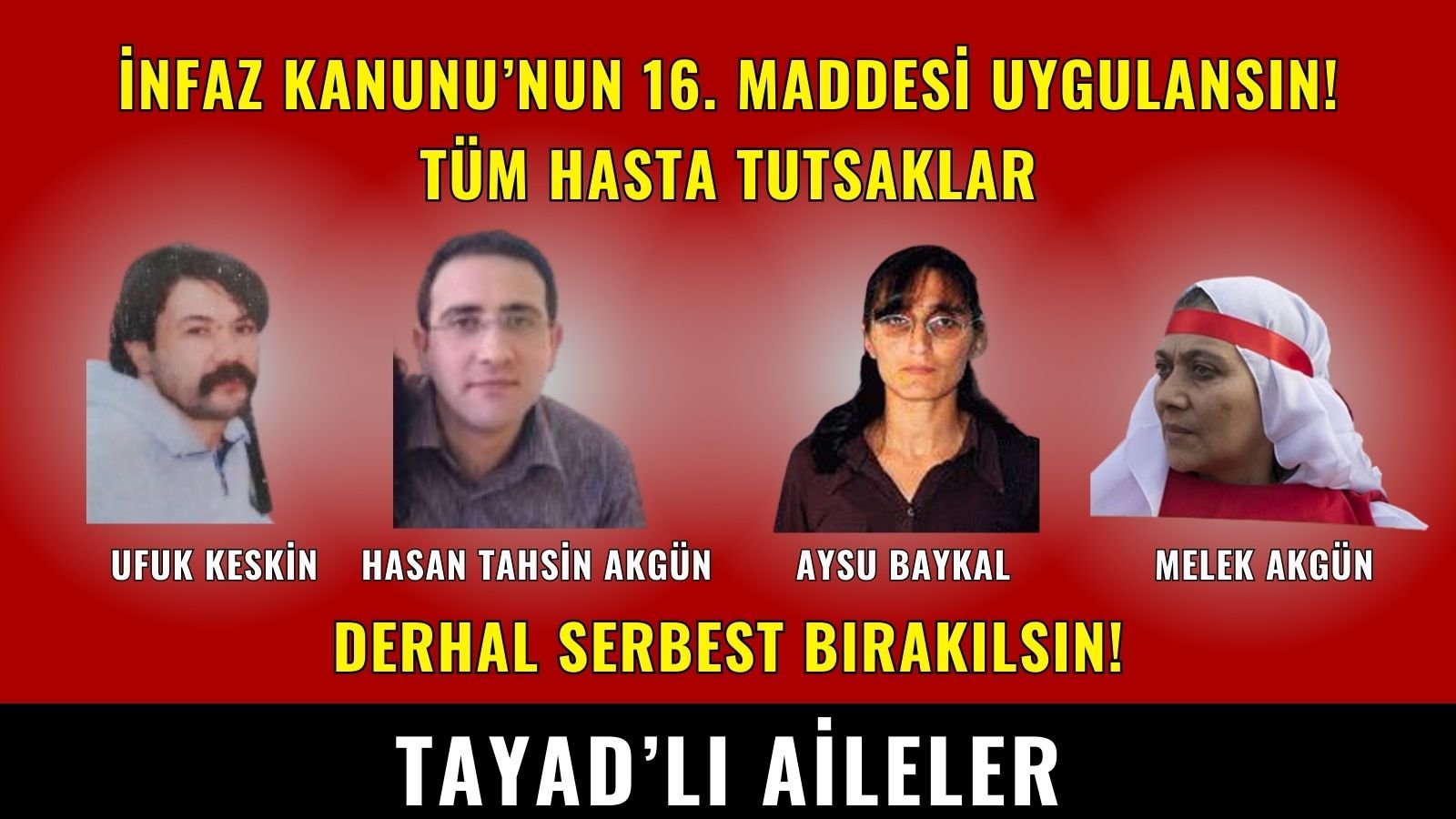 TAYAD: İnfaz Kanunu’nun 16. Maddesi Uygulansın Tüm Hasta Tutsaklar Serbest Bırakılsın! - Image 1