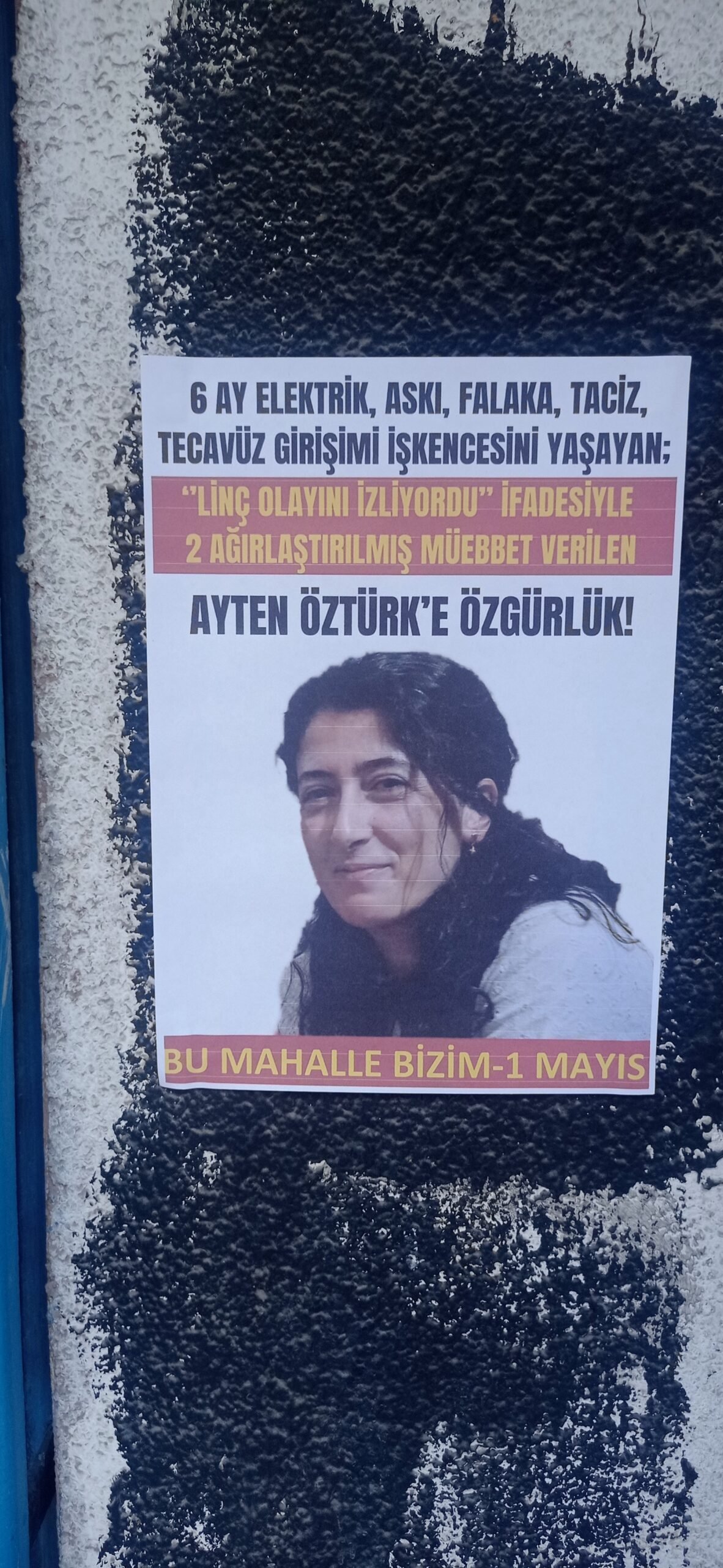 Bu Mahalle Bizim-1 Mayıs Ayten Öztürk’e Özgürlük duvar gazeteleri astı - Image 1