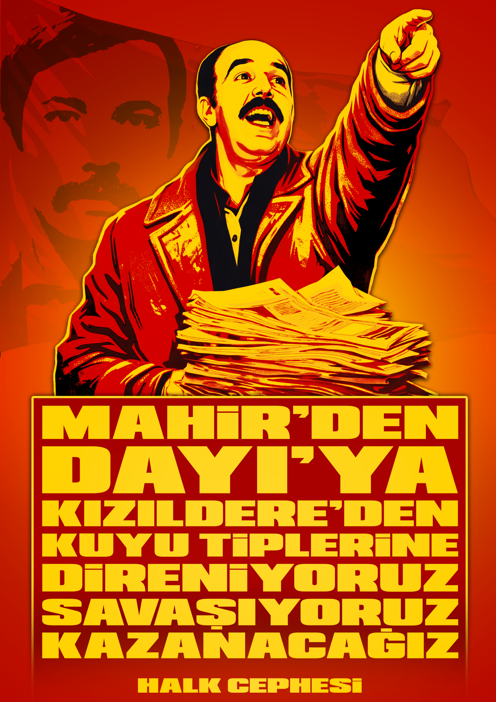 30 Mart Afişi: Mahir’den Dayı’ya Kızıldere’den Kuyu Tiplerine Direniyoruz - Image 1