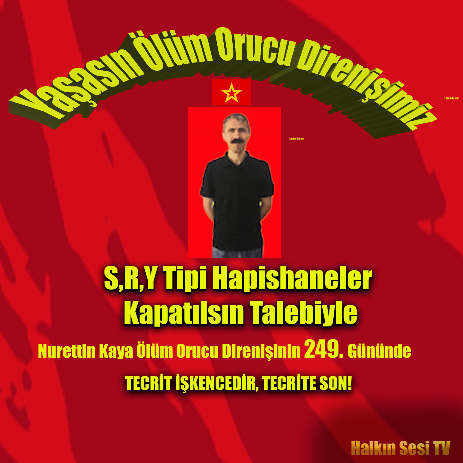 S, R, Y Kuyu Tipi Hapishaneler Kapatılsın Talebiyle Ölüm Orucu Direnişi 249. Gününde Devam Ediyor - Image 1