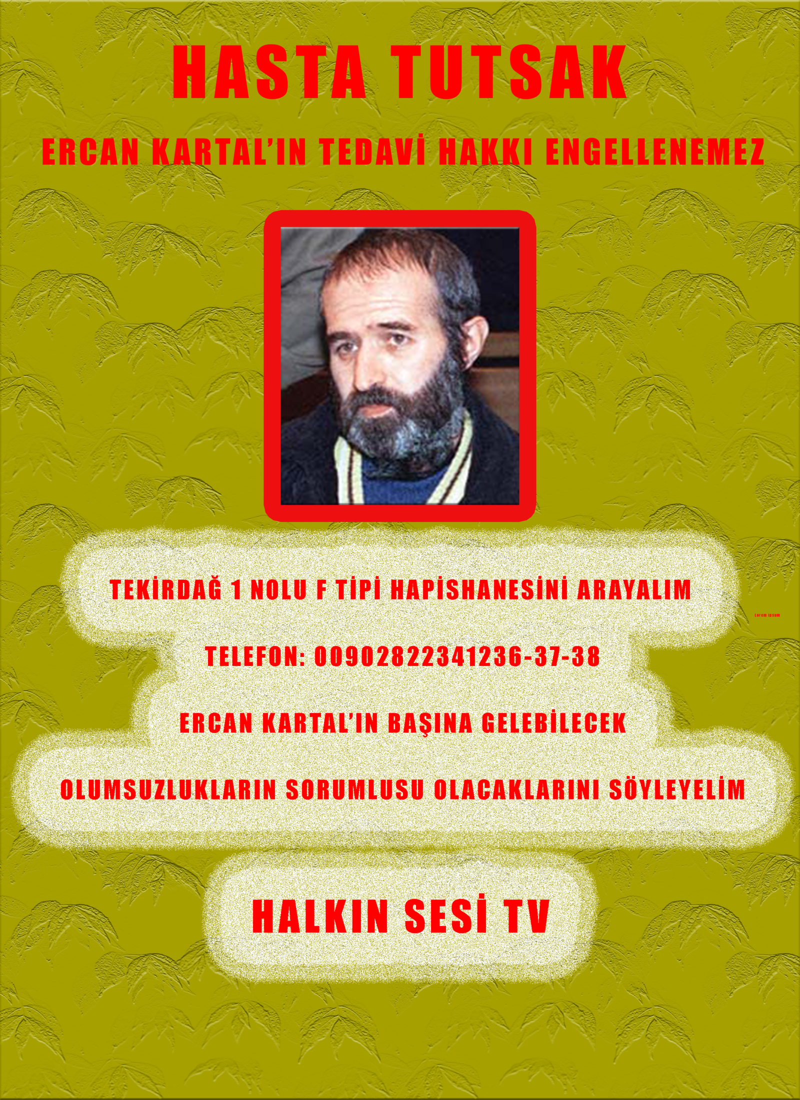 Ercan Kartal’ın Tedavi Hakkı Engellenemez - Image 1