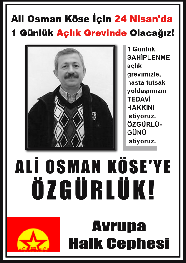 Avrupa Halk Cephesi: Ali Osman Köse İçin 24 Nisan’da 1 Günlük Açlık Grevinde Olacağız - Image 1