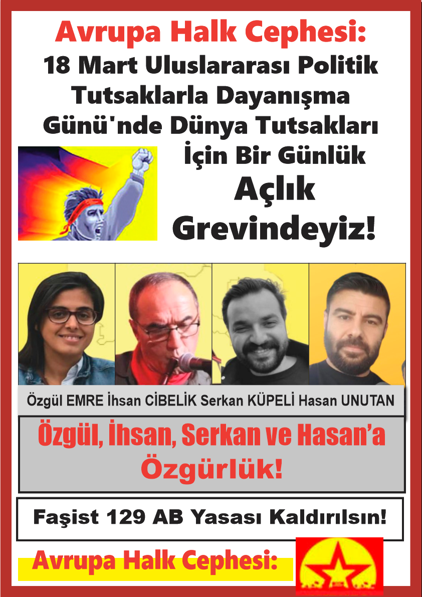 Avrupa Halk Cephesi: 18 Mart Uluslararası Politik Tutsaklarla Dayanışma Günü’nde Dünya Tutsakları İçin Bir Günlük Açlık Grevindeyiz! - Image 1