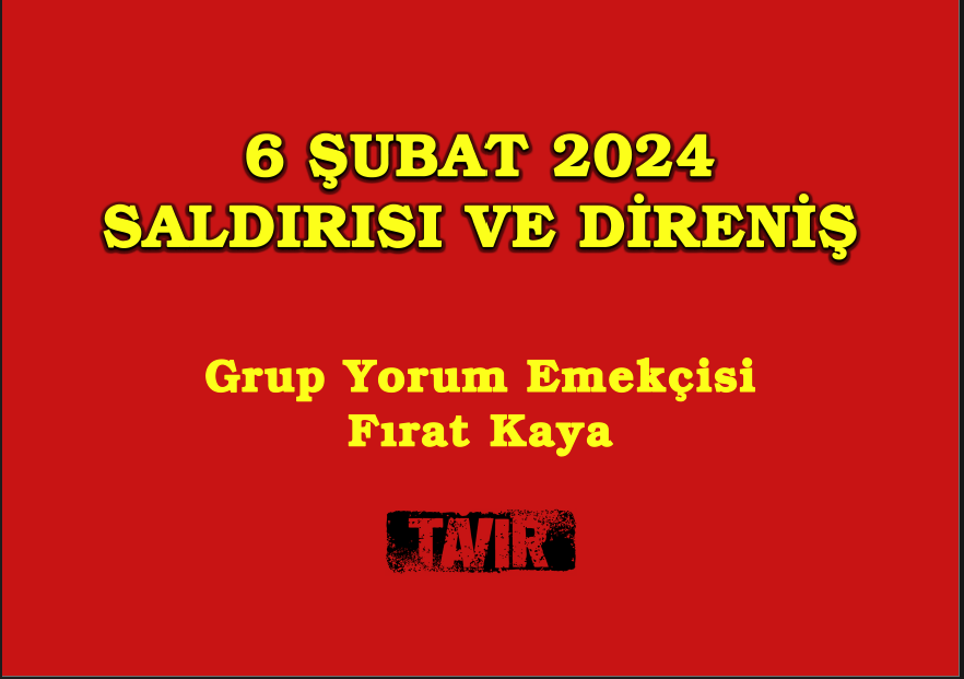 TAVIR Yayınlarından: Grup Yorum Emekçisi Fırat KAYA 6 Şubat 2024 Saldırısı ve Direniş - Image 1