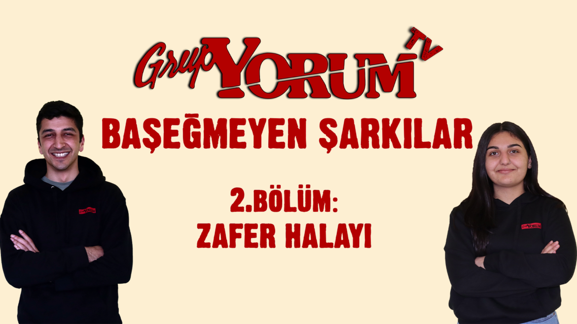 Grup Yorum: Başeğmeyen Şarkılar Programımızın 2.Bölümü Zafer Halayı - Image 1