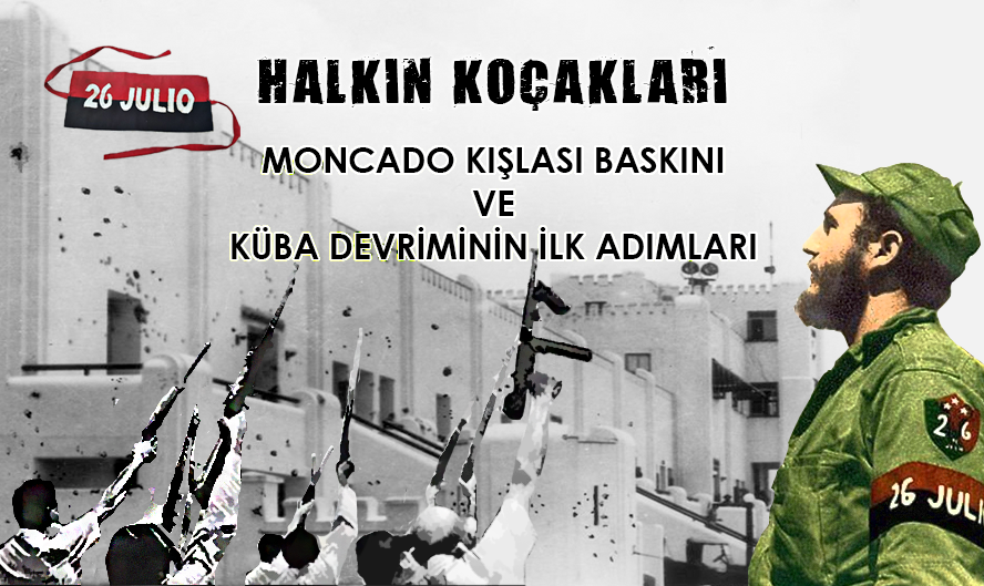 Halkın Koçakları’nda Moncada Kışlası Baskını ve Küba Devriminin İlk Adımları Anlatıldı - Image 1