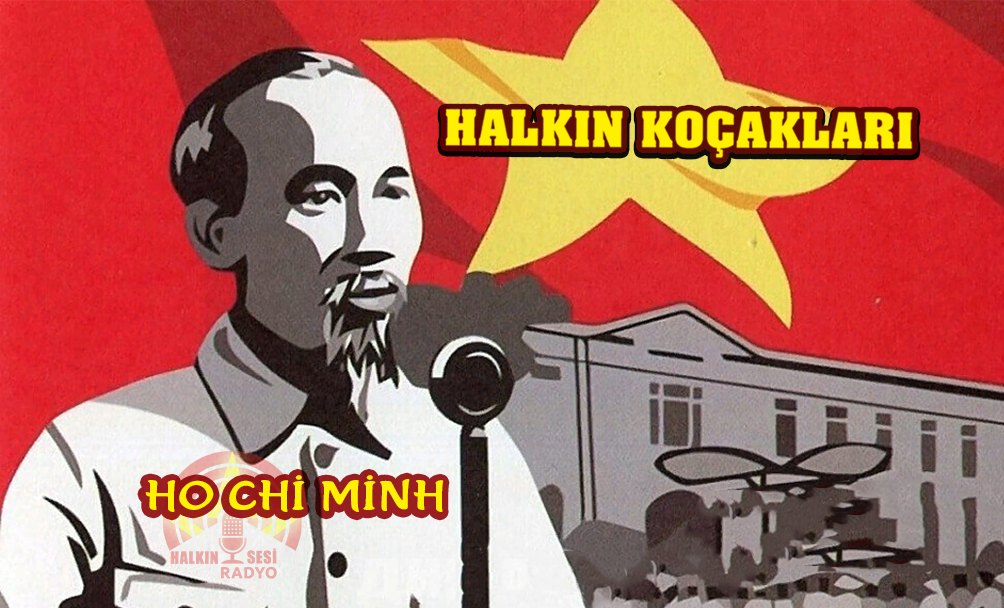 Halkın Sesi Radyo’da Halk Koçakları Programında Ho Chi Minh’ın Anlatıldığı Programın Kaydını Paylaşıyoruz - Image 1